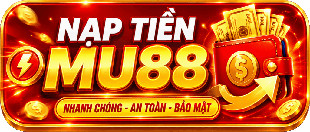 nạp tiền mu88